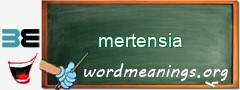 WordMeaning blackboard for mertensia